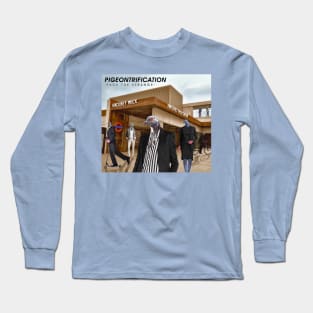 Pigeontrification - Wankers in the Wick II Long Sleeve T-Shirt